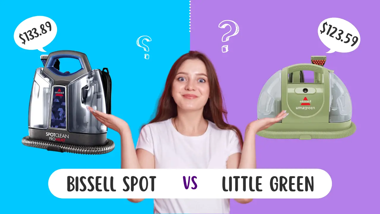 Bissell Spot Clean Vs Little Green Which One Should You Choose? Eco